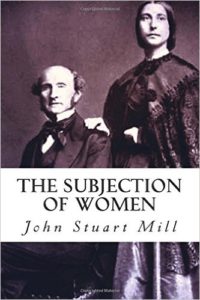 john stuart mill on liberty and the subjection of women